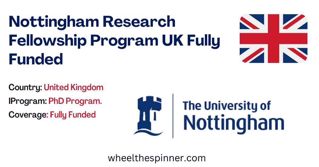 Nottingham Research Fellowship Program UK Fully Funded