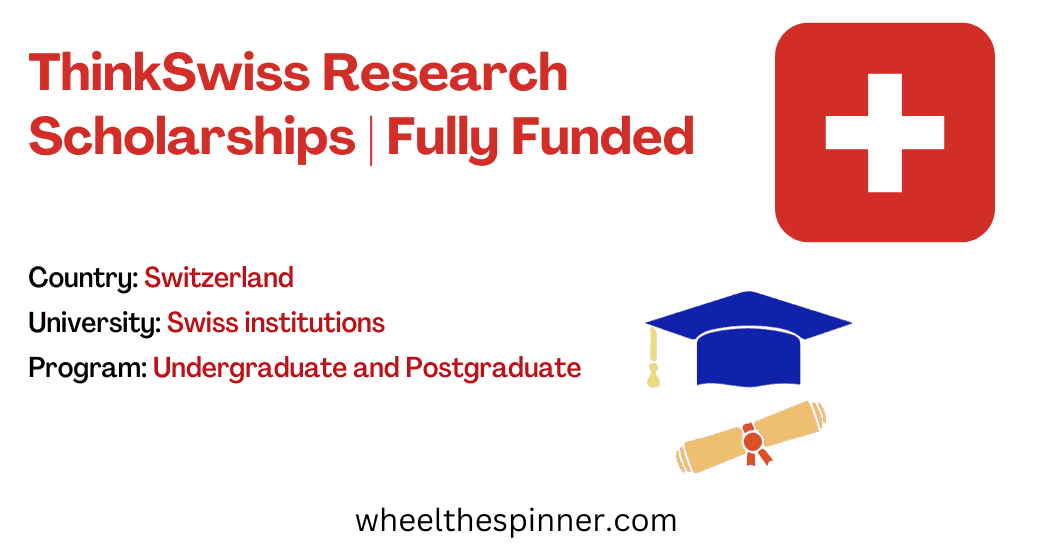 ThinkSwiss Research Scholarships Fully Funded