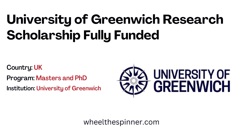 University of Greenwich Research Scholarship Fully Funded