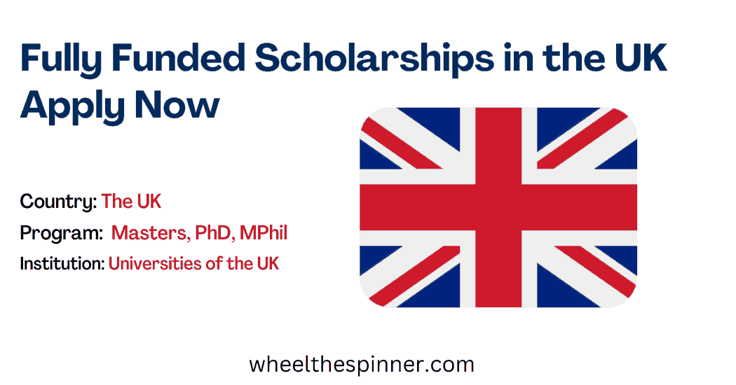 Fully Funded Scholarships in the UK
