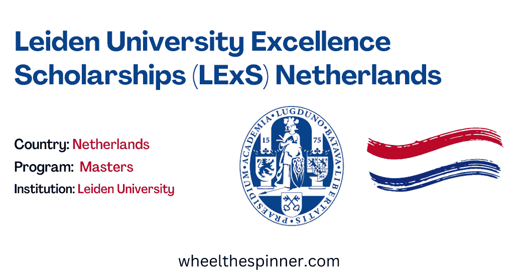 Leiden University Excellence Scholarships (LExS) Netherlands