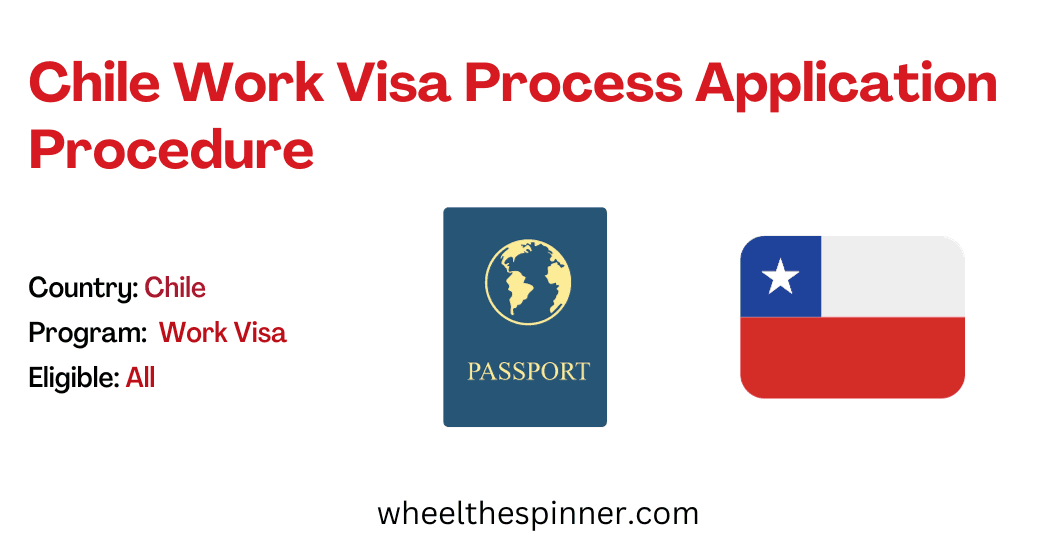 Chile Work Visa Process