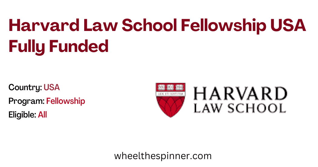Harvard Law School Fellowship