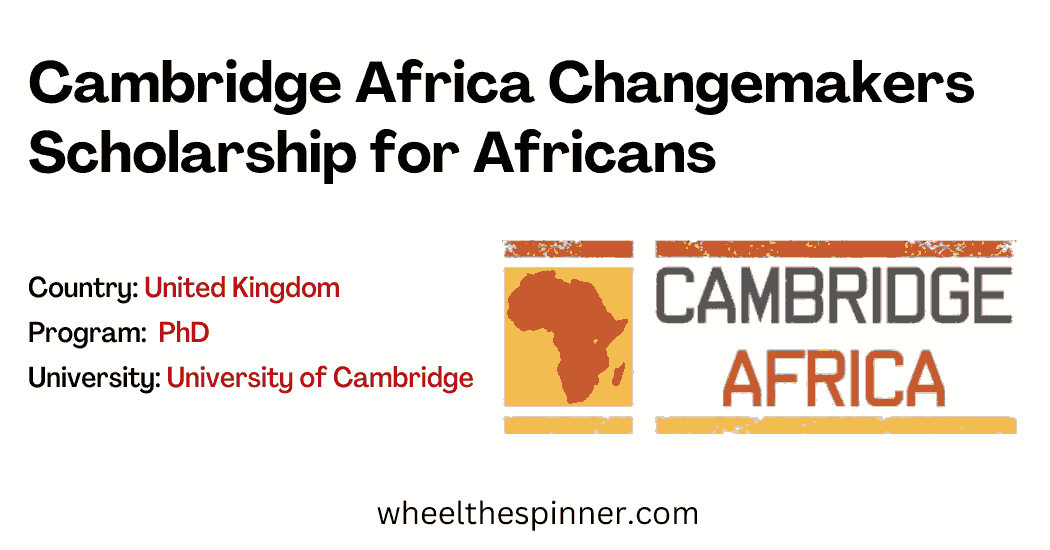 Cambridge Africa Changemakers Scholarship for Africans