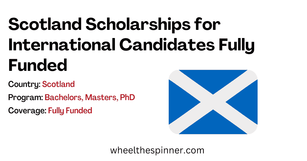 Scotland Scholarships for International Candidates Fully Funded
